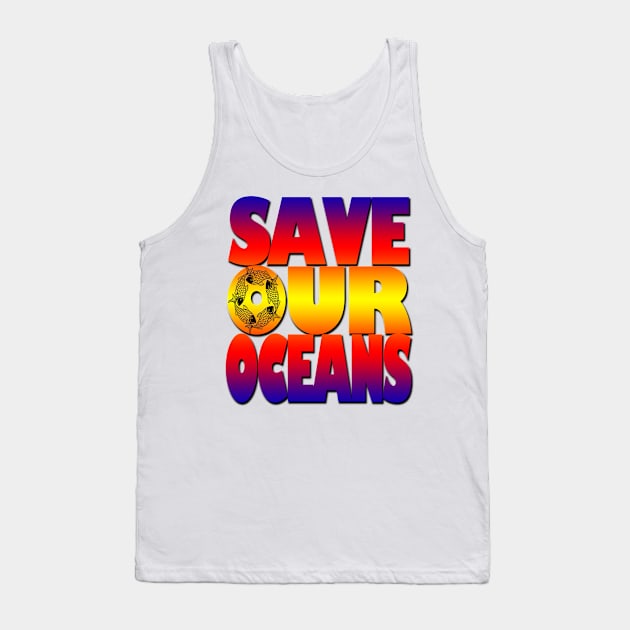 Save our oceans Tank Top by likbatonboot